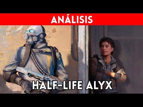 ANÁLISIS HALF-LIFE ALYX (PC) Un ANTES y un DESPUÉS en REALIDAD VIRTUAL