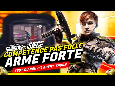 ARME (TROP) FORTE 🔥 COMPETENCE PAS OUF 👎 TEST THORN – HIGH CALIBER – Rainbow Six Siege