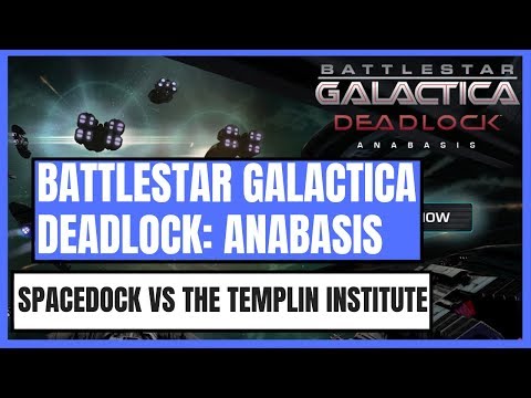 Battlestar Galactica Deadlock: Anabasis – Spacedock vs The Templin Institute