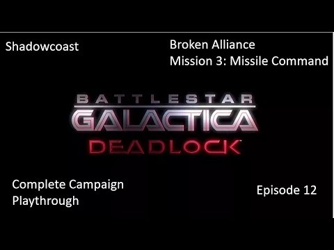 Battlestar Galactica Deadlock Broken Alliance Mission 3: Missile Command – (Episode 12)