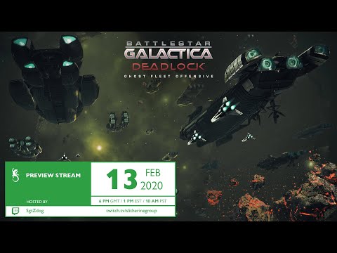 Battlestar Galactica Deadlock – Ghost Fleet Offensive –  Preview Stream with SgtZdog