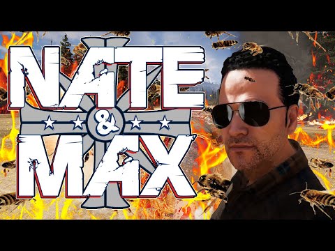 Bees + Fire = Oh God No : Nate & Max Play Far Cry 5 Ep18