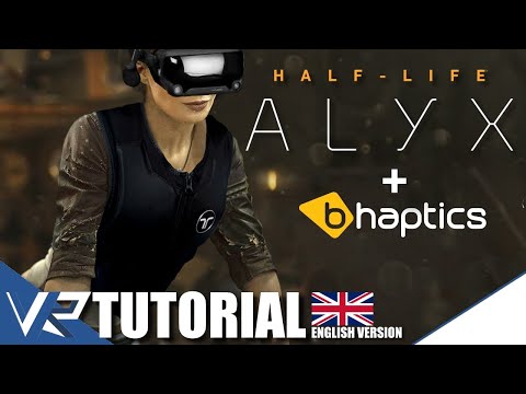 bHaptics – Half-Life Alyx – Tutorial (English Version)