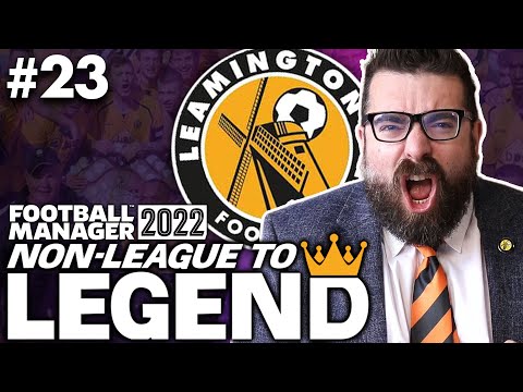CHAMPIONS? | Part 23 | LEAMINGTON | Non-League to Legend FM22 | Football Manager 2022