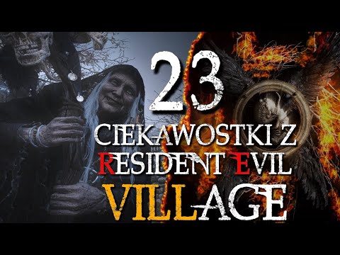 CIEKAWOSTKI Z RESIDENT EVIL 8: VILLAGE!