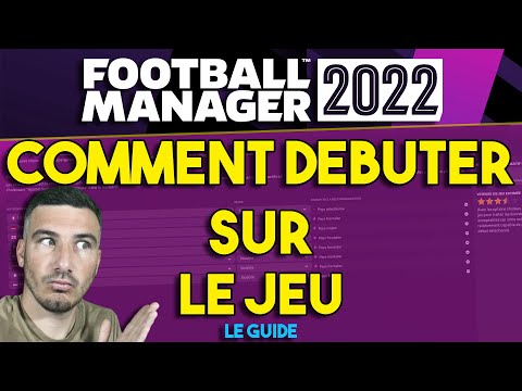 COMMENT BIEN DÉBUTER SUR FOOTBALL MANAGER 2022 ? – Tutoriel Guide #FM22