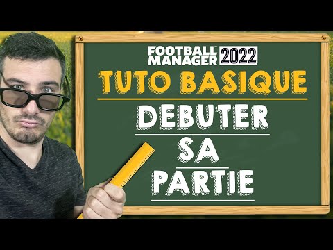 COMMENT LANCER SA PREMIÈRE PARTIE SUR FOOTBALL MANAGER 2022 / GUIDE-TUTO BASIQUE /