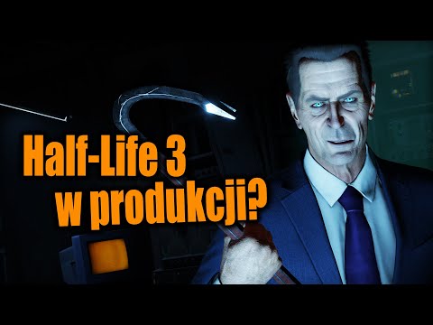 Czy Valve naprawdę Pracuje nad HALF-LIFE 3? – FAKE NEWS