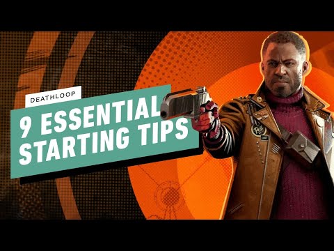 Deathloop – 9 Essential Starting Tips
