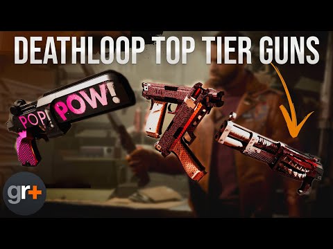 Deathloop Best Guns