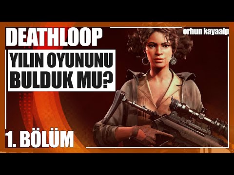 DEATHLOOP: DÖNGÜYÜ KIR! (YILIN OYUNU ADAYIMI BULMUŞ OLABİLİRİM!) – Deathloop Bölüm 1