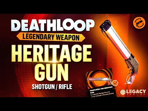 Deathloop – Easy Weapon Guide – The Heritage Gun | Legendary Shotgun/Rifle
