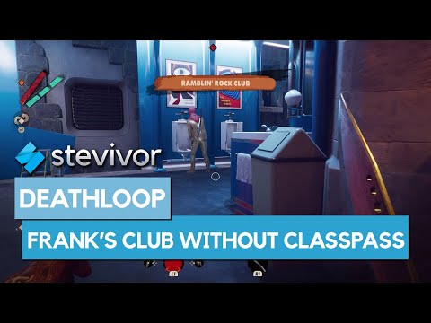 Deathloop Get into Frank's Club without a ClassPass