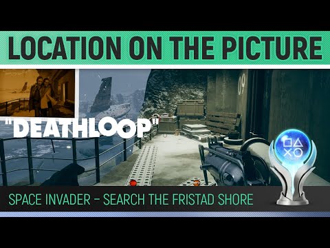 Deathloop – Location on the Photograph 🏆 Space Invader – Search the Fristad Shoreline – Walkthrough