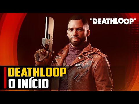 Deathloop – O INÍCIO do gameplay do Davy Jones