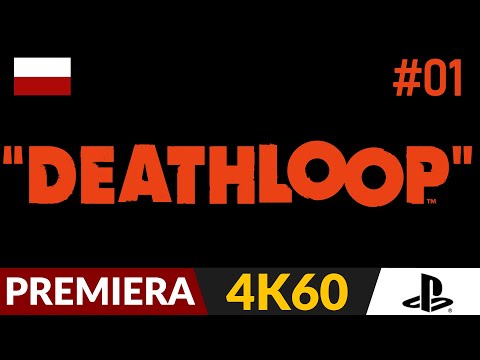 Deathloop PL 🌄 odc.1 – #1 ♾️ Pętla od twórców Prey i Dishonored | Gameplay po polsku 4K