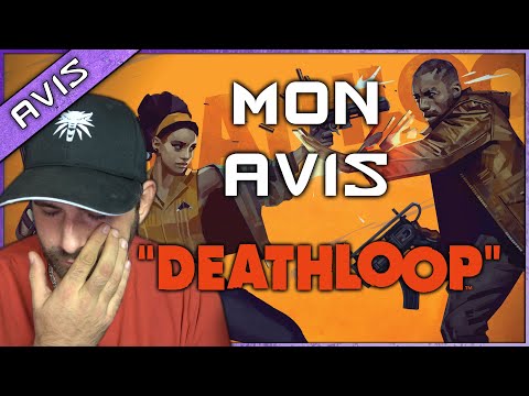 DEATHLOOP s'est loupé ? MON AVIS et TEST définitif !