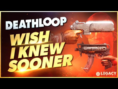Deathloop – Wish I Knew Sooner | Tips, Tricks, & Game Knowledge for New Players
