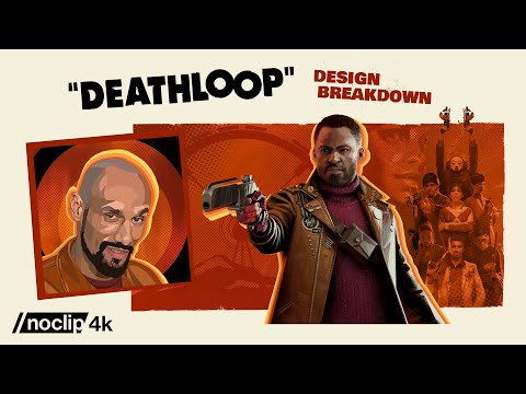 Deathloop's Design Explained by Creative Director Dinga Bakaba | Noclip