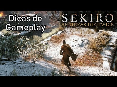 DICAS de Gameplay para SEKIRO SHADOWS DIE TWICE! (Sem Spoilers)