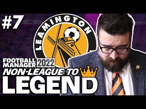 DOING THE UNTHINKABLE… | Part 7 | LEAMINGTON | Non-League to Legend FM22 | Football Manager 2022