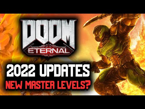 Doom Eternal 2022 Updates – NEW MASTER LEVELS? DEATHMATCH?