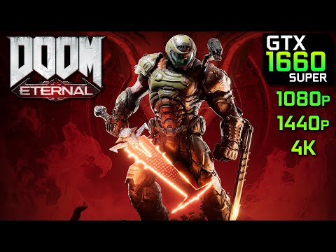 DOOM Eternal – GTX 1660 Super | 1080p 1440p 4K | Gameplay Benchmark