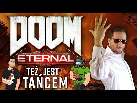 DOOM ETERNAL też jest TAŃCEM