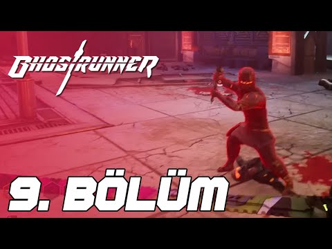DÜŞMAN NİNJALARI MI? BİR SİZ EKSİKTİNİZ! | Ghostrunner 9. Bölüm