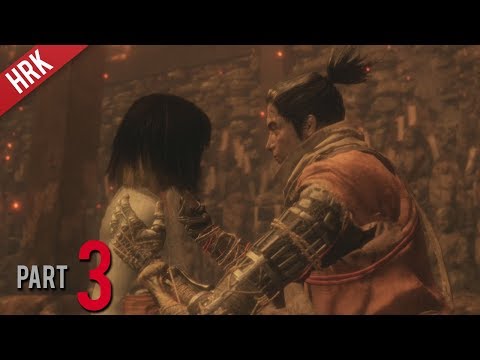 ข้ามาแล้ว มิต้องกลัว – SEKIRO : Shadows die twice – Part 3