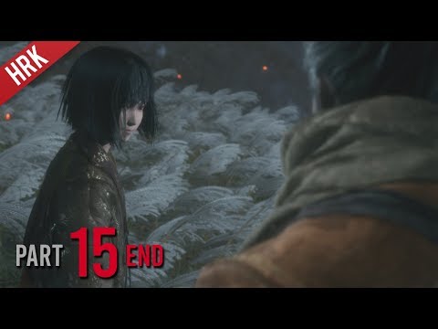 เสียงร่ำไห้ ดังระงม – SEKIRO : Shadows die twice – Part 15 END