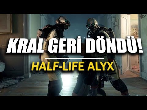 EFSANE GERİ DÖNDÜ: HALF-LIFE ALYX OYNADIM!
