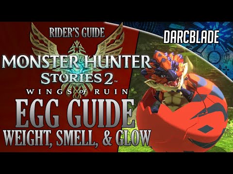 EGG GUIDE – WEIGHT, SMELL, & GLOW : MONSTER HUNTER STORIES 2