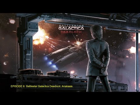EPISODE 6 Battlestar Galactica Deadlock: Anabasis