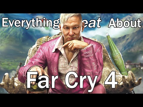 Everything GREAT About Far Cry 4!