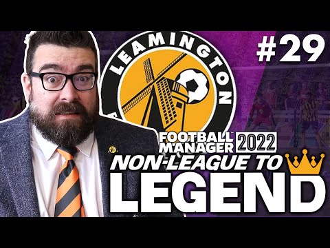 EVERYTHING IS FINE… | Part 29 | LEAMINGTON | Non-League to Legend FM22 | Football Manager 2022