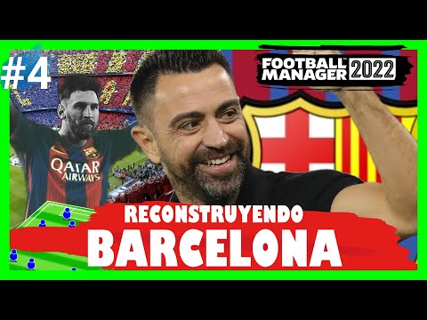 💥 FM22 | CAP4. RECONSTRUYENDO AL FC BARCELONA CON XAVI HERNÁNDEZ en FOOTBALL MANAGER 2022 ESPAÑOL 😱