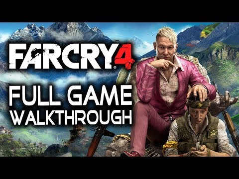 Far Cry 4 – Full Game Walkthrough Gameplay – No Commentary Longplay