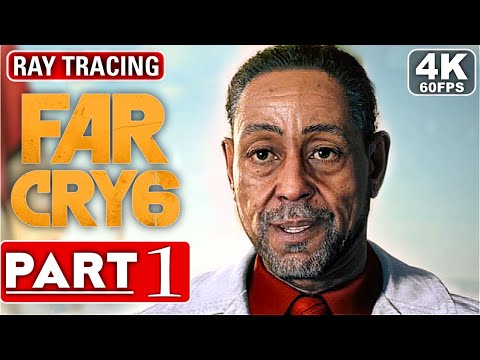FAR CRY 6 Gameplay Walkthrough Part 1 [4K 60FPS RAY TRACING PC] – No Commentary (FULL GAME)