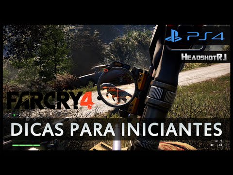 Farcry 4 PS4 – Dicas Para Iniciantes
