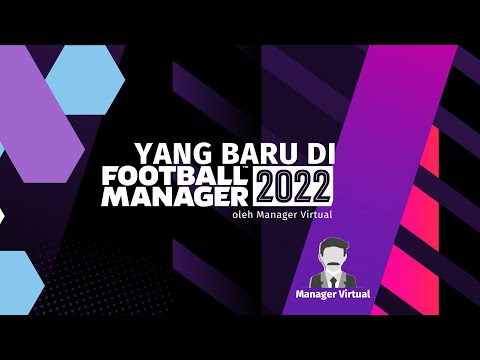 Fitur-fitur Baru di Football Manager 2022