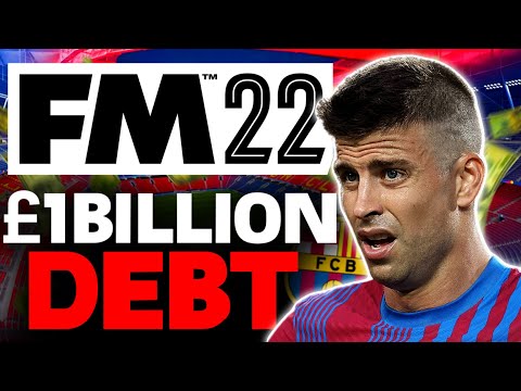 FM22 BARCELONA | 5 YEARS LATER! £1BILLION DEBT! | Football Manager 2022 Experiment