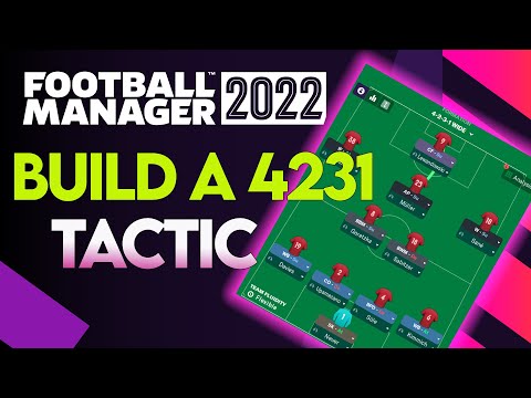 FM22 | HOW TO CREATE A TACTIC | THE 4231 | FOOTBALL MANAGER 2022