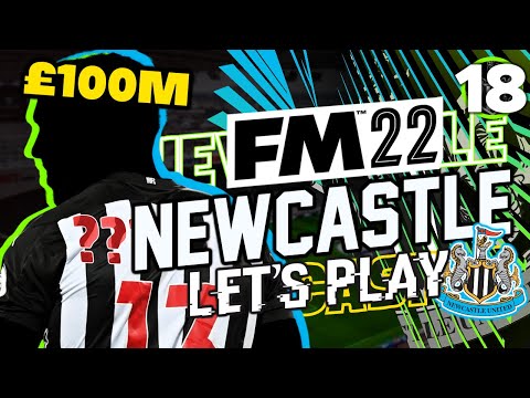 FM22 Newcastle United – Episode 18: £100,000,000 Spent. | Football Manager 2022 Let's Play