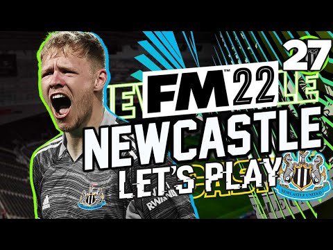 FM22 Newcastle United – Episode 27: DID I SIGN HIM? | Football Manager 2022 Let's Play