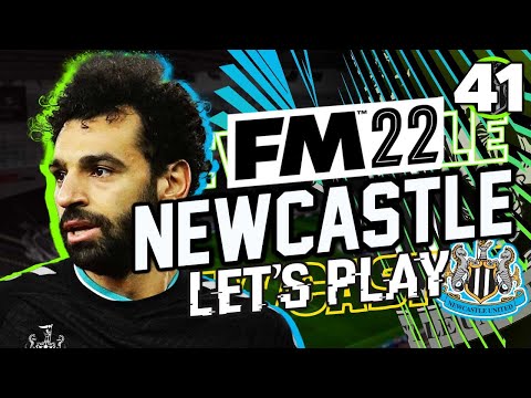 FM22 Newcastle United – Episode 41: SALAH IS HERE! | Football Manager 2022 Let's Play