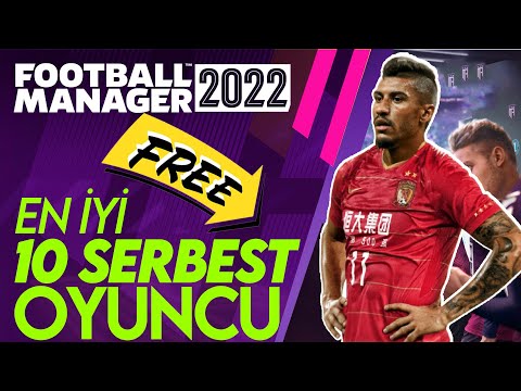 Football Manager 2022 En İyi 10 Serbest Oyuncu