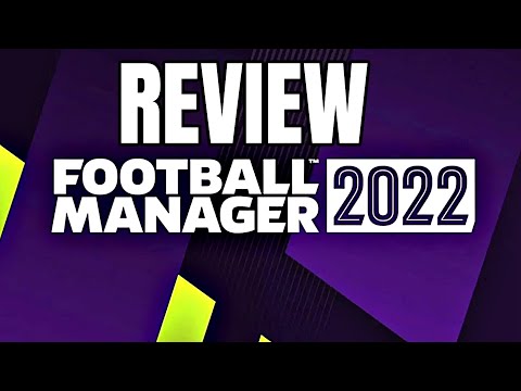 Football Manager 2022 Review – The Final Verdict