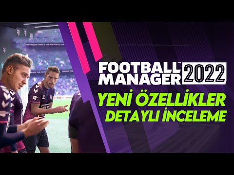 Football Manager 2022 Yeni Özellikler ve İlk Bakış Yayınına Tepki