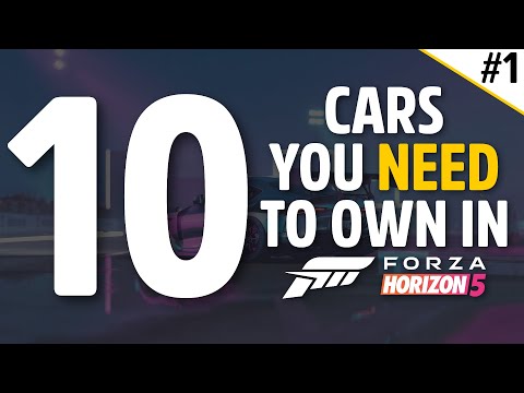 Forza Horizon 5 – 10 CARS YOU NEED TO OWN IN FORZA HORIZON 5!! – #1